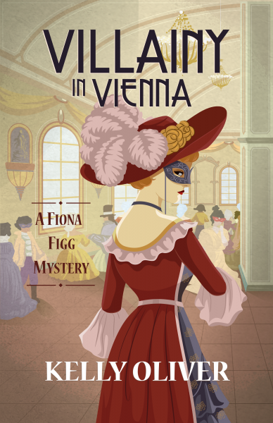 Featured Book: Villainy in Vienna, A Fiona Figg Mystery by Kelly Oliver