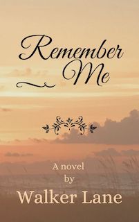 Remember Me by Walker Lane