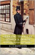 Featured Book:  Seeking Truth at Ardwick House: Inspector Button Investigates by G J Griffiths