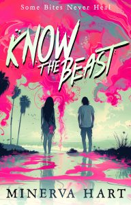 FEATURED: Know The Beast by Minerva Hart